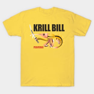 KRILL BILL T-Shirt